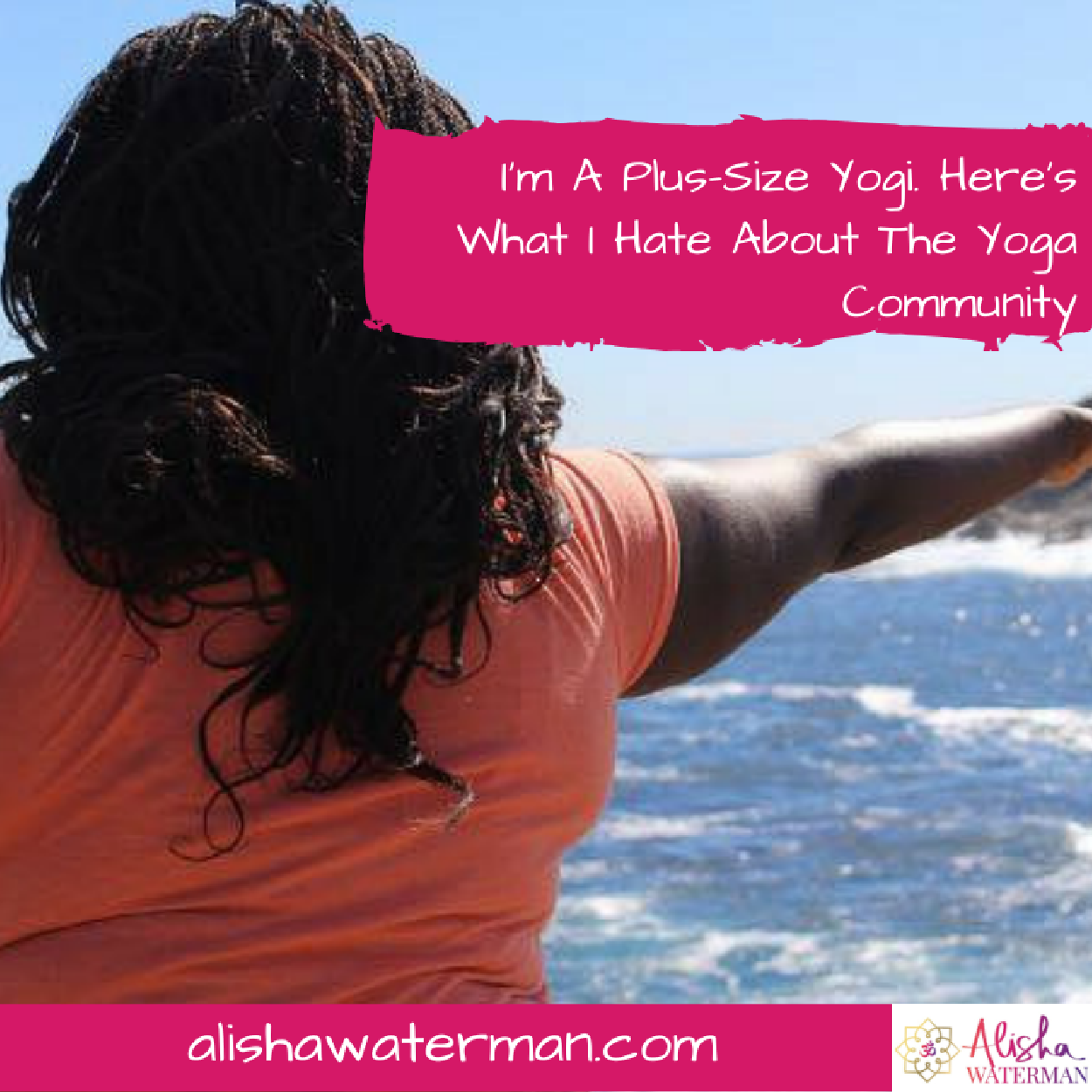 I’m A Plus-Size Yogi. Here’s What I Hate About The Yoga Community